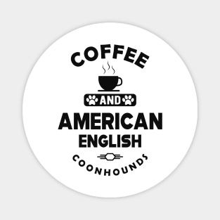 American English Coonhound - Coffee and american english coonhounds Magnet